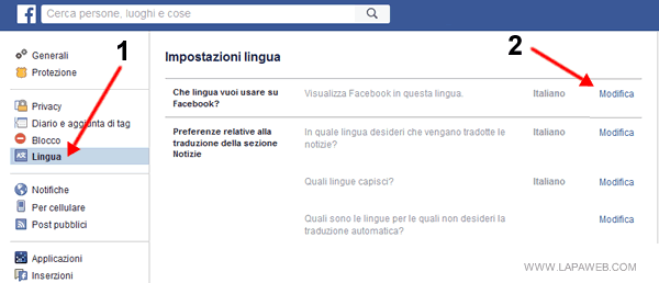 cliccare su LINGUA e poi su MODIFICA vicino alla lingua da utilizzare su Facebook