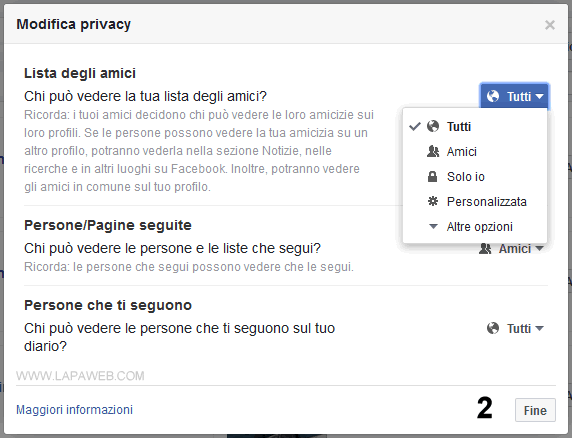 selezionare il livello di privacy desiderata ( TUTTI, AMICI, SOLO IO, PERSONALIZZATA, ALTRE OPZIONI )