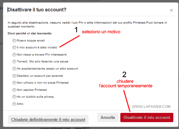 selezionare un motivo e cliccare su DISATTIVA IL MIO ACCOUNT