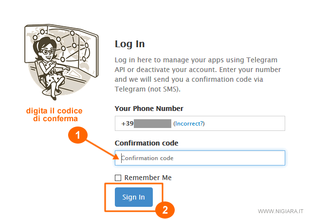 digitare la parola segrete ( password ) per accedere alla configurazione del proprio account su Telegram